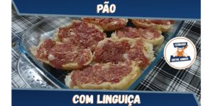 Pão com Linguiça